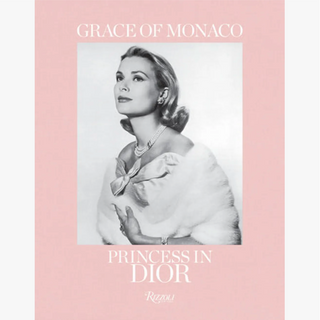 Grace Of Monaco: Princess In Dior